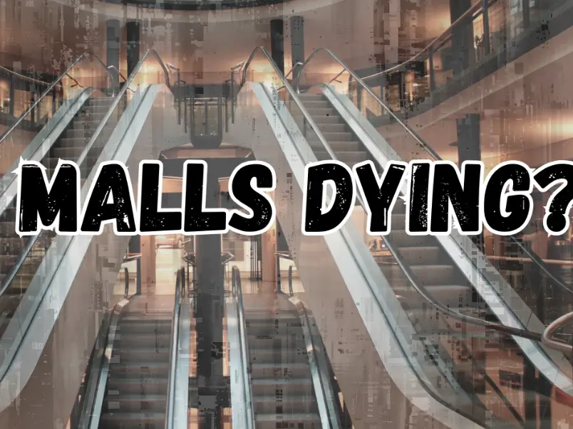 Are Malls Dying in America?